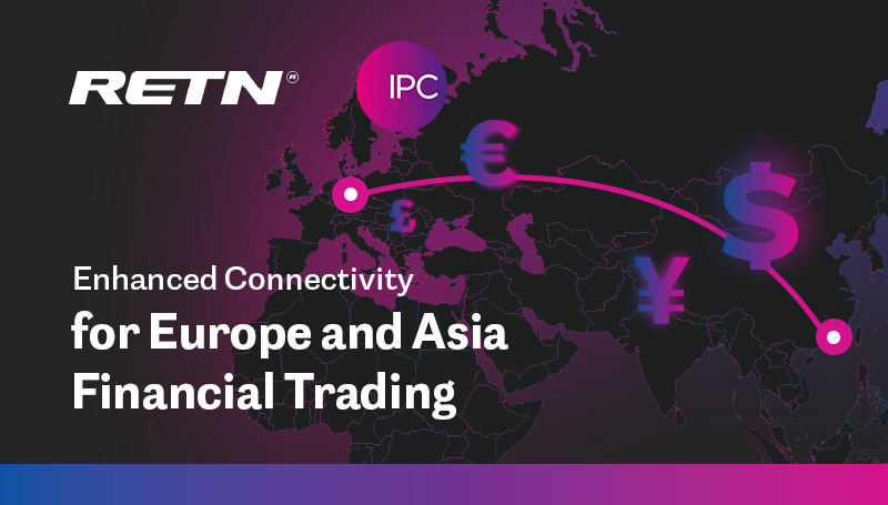 RETN and IPC Systems Strengthen Connectivity for Financial Trading